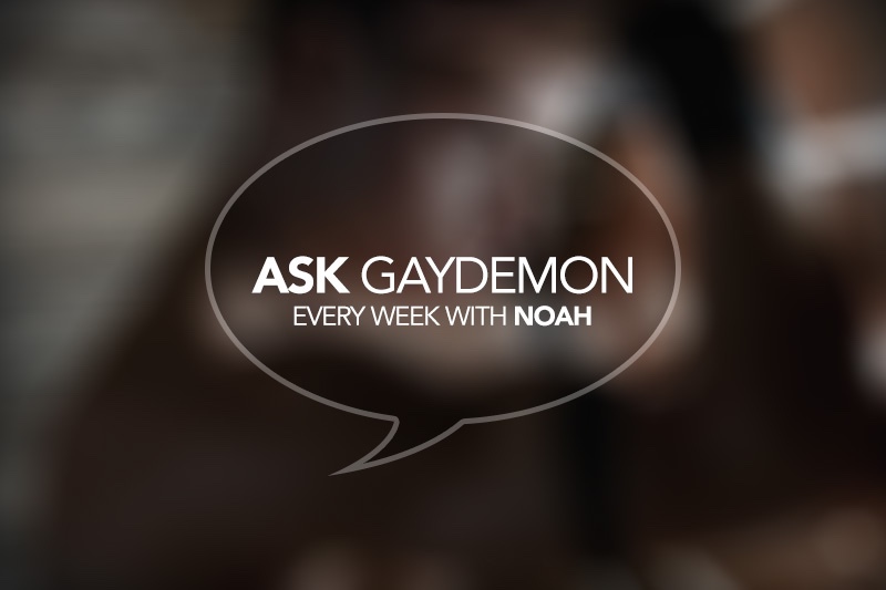 Ask GayDemon: So Wrong It's Right?