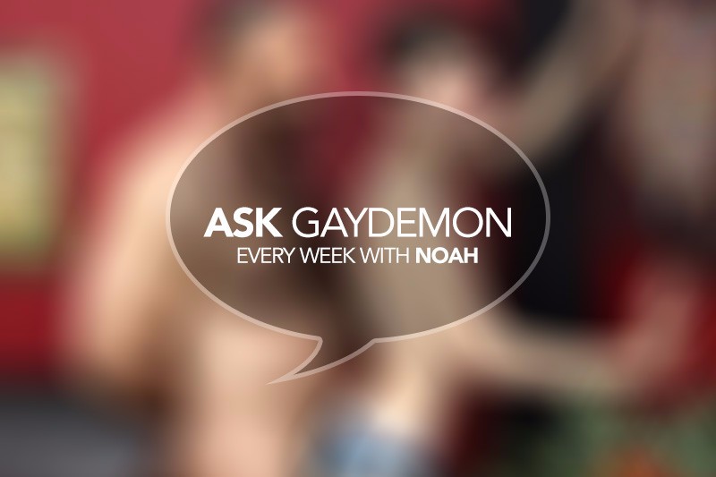 Ask GayDemon: His Twink Has Twunked