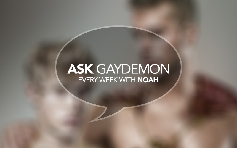 Ask GayDemon: Gay Daddy Realness