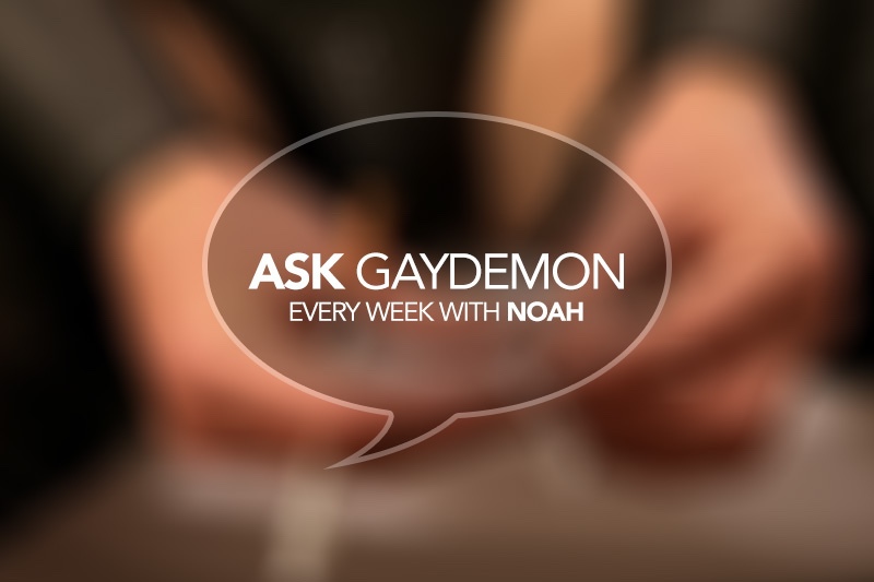 Ask GayDemon: Worse Living Through Chemistry