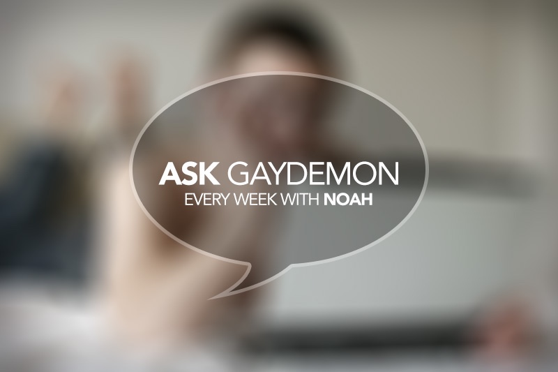 Ask GayDemon: Lights, Camera, Jealousy