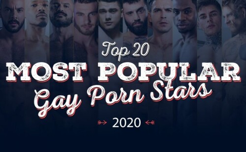TOP 20 Most Popular Gay Porn Stars of 2020