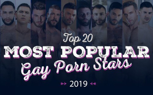 TOP 20 Most Popular Gay Porn Stars of 2019