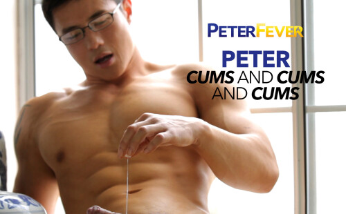 Peter Cums and Cums and Cums