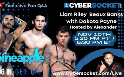 Cybersocket Live Welcomes Beaux Banks, Liam Riley x Dakota Payne