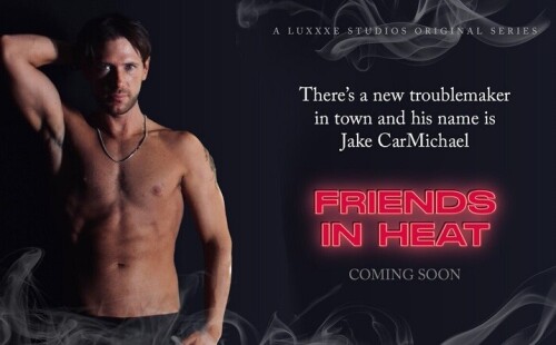 Friends in Heat (2022) Gay Porn Mini-Series is Ready to Explode this Fall